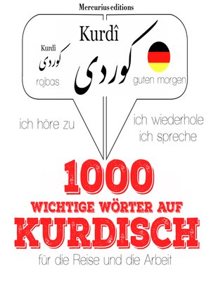 cover image of 1000 wichtige Wörter auf Kurdisch für die Reise und die Arbeit